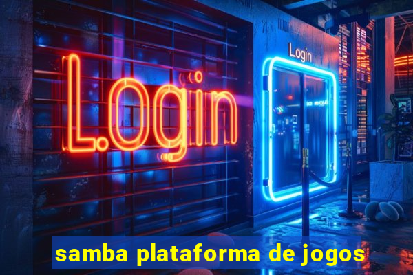 samba plataforma de jogos